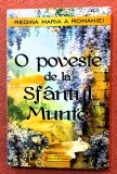 O poveste de la Sfantul Munte. Ed. Bookstory, 2022 - Regina Maria a Romaniei