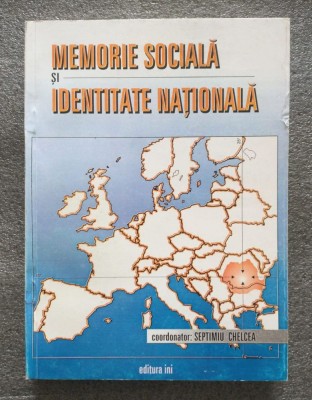 Septimiu Chelcea (coord.) - Memorie socială şi identitate naţională foto