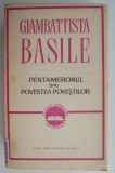 Cumpara ieftin Pentameronul sau Povestea povestilor &ndash; Giambattista Basile (putin uzata)
