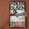 Vanatorii de oameni de Adler Olsen