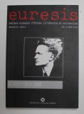 EURESIS , CAHIERS ROUMAINS D &#039;ETUDES LITTERAIRES ET CULTURELLES , - LE DESTIN D &#039;EMILE CIORAN , NR. 2 , ETE , 2005