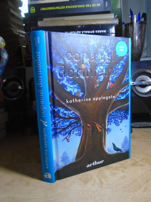 KATHERINE APPLEGATE - COPACUL DORINTELOR , ARTHUR , 2022 foto