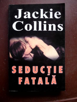 Seductie fatala-Jackie Collins foto