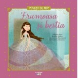 Frumoasa si bestia. Volumul 13. Povesti de Aur - Jeanne Marie Leprince de Beaumont