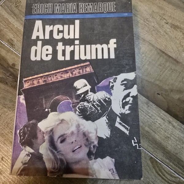 Arcul de triumf - Erich Maria Remarque
