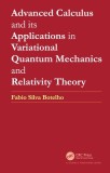 Advanced Calculus and its Applications in Variational Quantum Mechanics and Relativity Theory