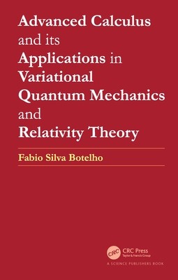 Advanced Calculus and its Applications in Variational Quantum Mechanics and Relativity Theory foto