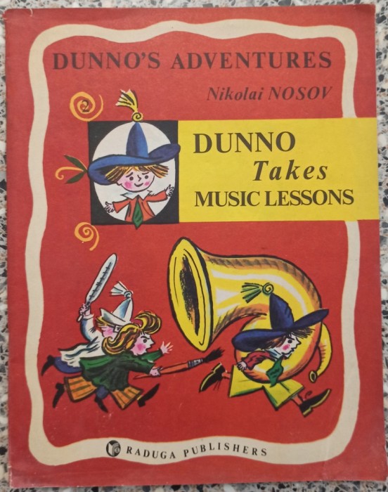 Dunno takes music lessons - Nikolai Nosov// ilustratii Boris Kalaushin