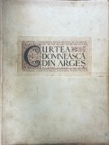 Curtea Domneasca din Arges. Buletinul Comisiunei Monumentelor Istorice, anul