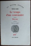 MIRCEA ELIADE-LE TEMPS D&#039;UN CENTENAIRE/DAYAN(RECITS/trad.ALAIN PARUIT/PARIS1981)