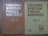 CATALOGUL MARCILOR POSTALE ROMANESTI '84 VOL.1-2-COLECTIV-348616
