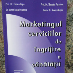 MARKETINGUL SERVICIILOR DE INGRIJIRE A SANATATII - FLORIAN POPA