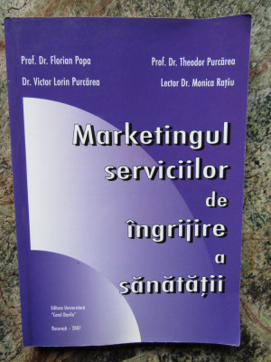 MARKETINGUL SERVICIILOR DE INGRIJIRE A SANATATII - FLORIAN POPA foto