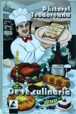 Pastorel Teodoreanu - De re culinaria, Agora, carte de bucate, gastronomie romaneasca, retete traditionale, stare buna