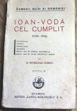 E. 1 Carte Ioan Voda cel Cumplit - B. Petriceicu-Hasdeu - Oamenii Mari ai Romaniei, Cartea Romaneasca, Editia III, Veche 1926