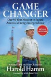 Game Changer: Our Fifty-Year Mission to Secure America&#039;s Energy Independence