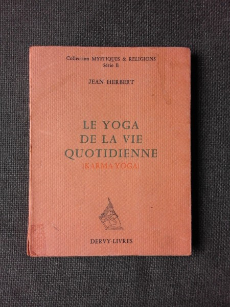 LE YOGA DE LA VIE QUOTIDIENNE - JEAN HERBERT (CARTE IN LIMBA FRANCEZA)