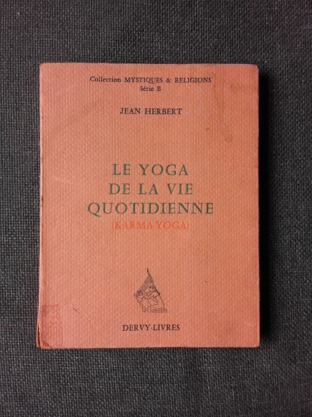 LE YOGA DE LA VIE QUOTIDIENNE - JEAN HERBERT (CARTE IN LIMBA FRANCEZA)