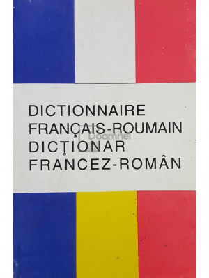 Micaela Slavescu - Dictionnaire francais-roumain / Dictionar francez-roman (editia 1998) foto