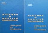 Algebra Si Analiza Matematica Culegere De Probleme Vol. 1-2 - N. Donciu , D259