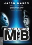 Tatăl meu a fost un MIB (Vol. 1) - Hardcover - Jason Mason - Prestige