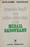 Treptele lumii sau Calea catre sine a lui Mihail Sadoveanu - Alexandru Paleologu (sublinieri in creion, putin uzata)