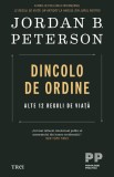 Dincolo de ordine. Alte 12 reguli de viata - Jordan B. Peterson - Trei