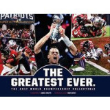New England Patriots : The Greatest Ever.