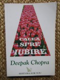 Calea spre iubire - Deepak Chopra