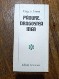 Padure, dragostea mea - Eugen Jianu, vanatoare / R3P4F, 2007, Alta editura