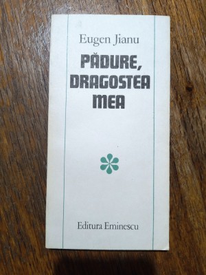 Padure, dragostea mea - Eugen Jianu, vanatoare / R3P4F foto