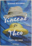 Vincent si Theo. Fratii Van Gogh &ndash; Deborah Heiligman