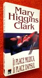 Mary Higgins Clark - &Icirc;i place muzica, &icirc;i place dansul