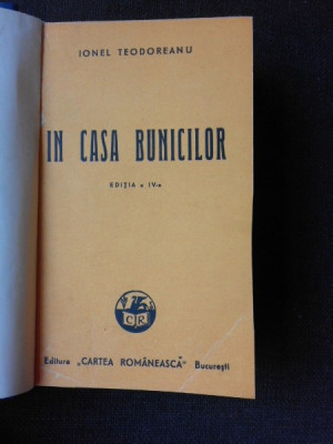 IN CASA BUNICILOR - IONEL TEODOREANU (EDITIA A IV-A) foto