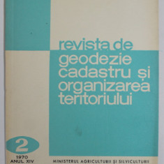 REVISTA DE GEODEZIE, CADASTRU SI ORGANIZAREA TERITORIULUI , ANUL XIV , NR.2 , 1970