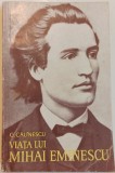 Viata lui Mihai Eminescu - G. Calinescu// 1964