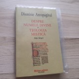 Dionisie Areopagitul - Despre numele divine si Teologia mostica