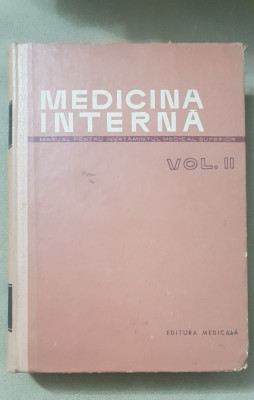 Medicina internă. Manual pentru &amp;icirc;nvățăm&amp;acirc;ntul medical superior, vol. II. -A. Moga foto