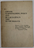 CHINESE WARMONGERING POLICY AND HUA KUO - FENG &#039;S VISIT TO THE BALKANS , 1978