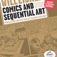 Comics and Sequential Art: Principles and Practices from the Legendary Cartoonist