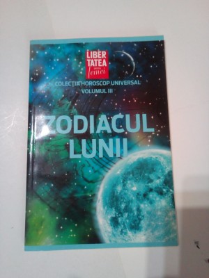 ZODIACUL LUNII ~ COLECTIA HOROSCOP UNIVERSAL ( vol.3 ) foto