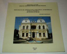 Monumente de arhitectura, for public si memoriale, judetul Prahova, E. Pavelet foto