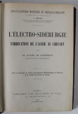 L &#039; ELECTRO - SIDERURGIE, FABRICATION DE L &#039; ACIER AU CREUSET par CH. CLAUSEL DE COUSSERGUES , 1923