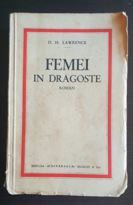 Femei &amp;icirc;n dragoste - D. H. Lawrence foto