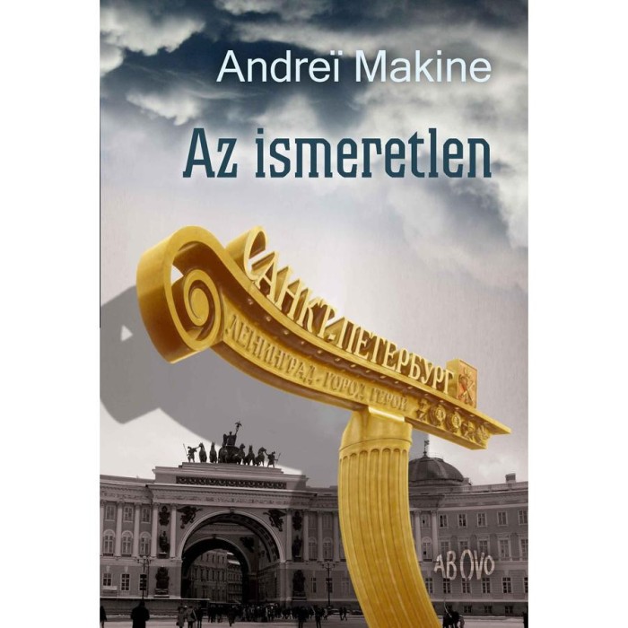 Az ismeretlen - Andrei Makine