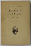OEUVRES COMPLETES de BENJAMIN CONSTANTE : ADOLPHE , 1946