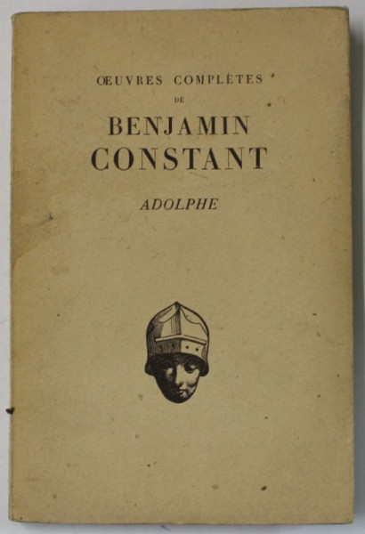 OEUVRES COMPLETES de BENJAMIN CONSTANTE : ADOLPHE , 1946
