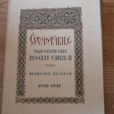 Cuvântările Majestății sale Regelui Carol II către Academia Română 1930-1940