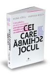 Cei care schimba jocul - Mona Dirtu, Andreea Rosca