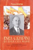 Enea Grapini și Ziua Cea Mare - Florea Grapini (1999) - Carte Istorie, Editura Fundației Constantin-Titel Petrescu